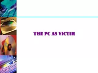 The PC as Victim