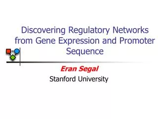 Discovering Regulatory Networks from Gene Expression and Promoter Sequence