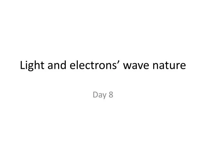 light and electrons wave nature