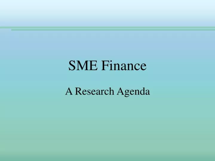 sme finance a research agenda