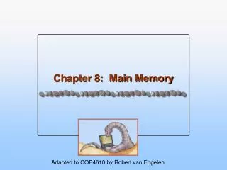 Chapter 8: Main Memory