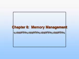 chapter 8 memory management