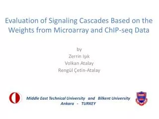 Evaluation of Signaling Cascades Based on the Weights from Microarray and ChIP-seq Data