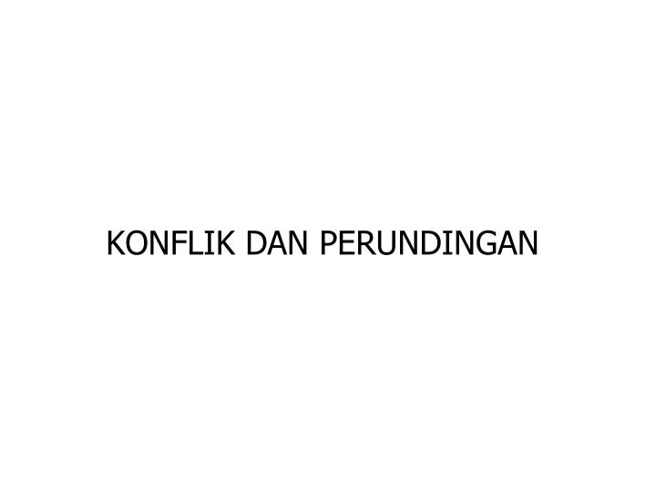 konflik dan perundingan