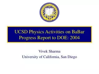 UCSD Physics Activities on BaBar Progress Report to DOE: 2004