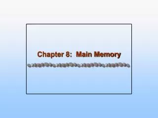 chapter 8 main memory