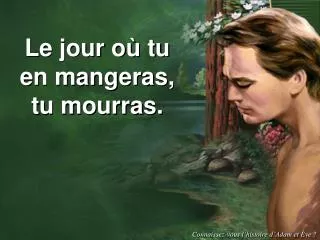 le jour o tu en mangeras tu mourras