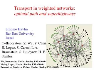 Transport in weighted networks: optimal path and superhighways