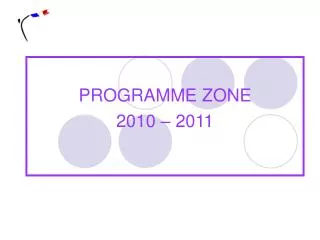 programme zone 2010 2011
