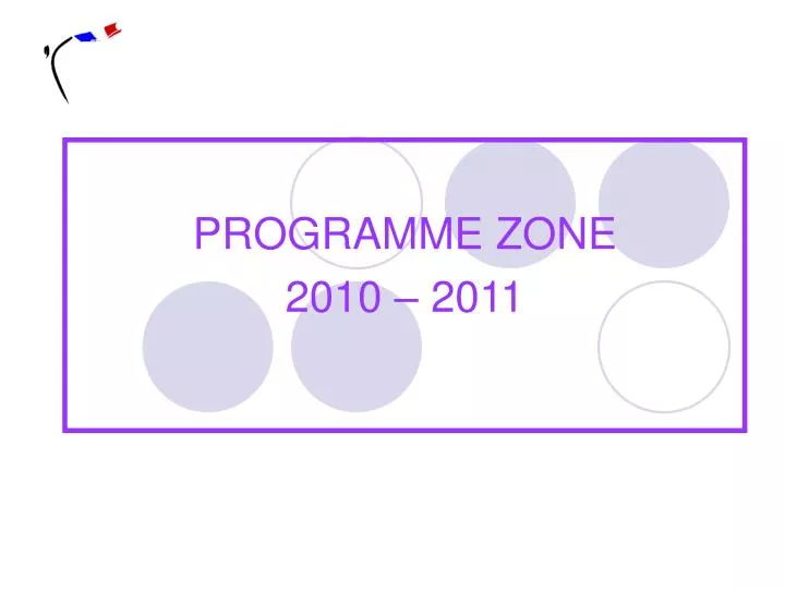 programme zone 2010 2011