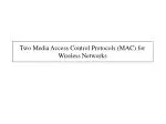 Two Media Access Control Protocols (MAC) for Wireless Networks - slide 1