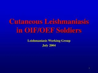 Cutaneous Leishmaniasis in OIF/OEF Soldiers