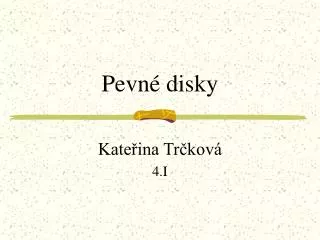 pevn disky