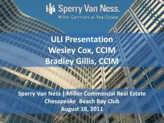 Sperry Van Ness | Miller Commercial Real Estate Chesapeake Beach Bay Club August 18, 2011