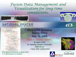 Fusion Data Management and Visualization for long time simulations.