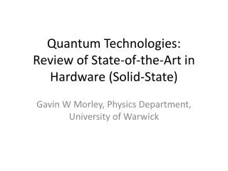 Quantum Technologies: Review of State-of-the-Art in Hardware (Solid-State)