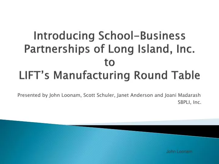 introducing school business partnerships of long island inc to lift s manufacturing round table