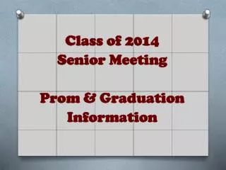 Class of 2014 Senior Meeting Prom &amp; Graduation Information