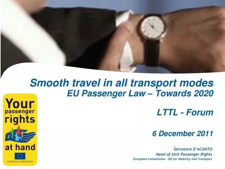 smooth travel in all transport modes eu passenger law towards 2020 lttl forum 6 december 2011