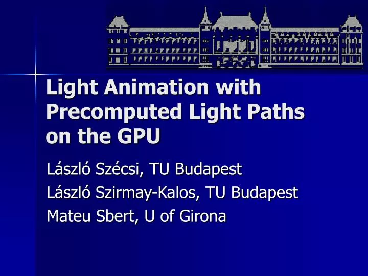 light animation with precomputed light paths on the gpu