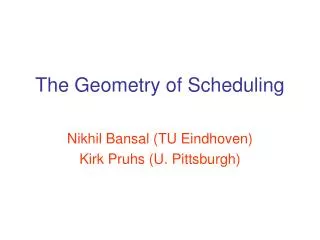 The Geometry of Scheduling
