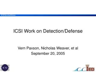 ICSI Work on Detection/Defense