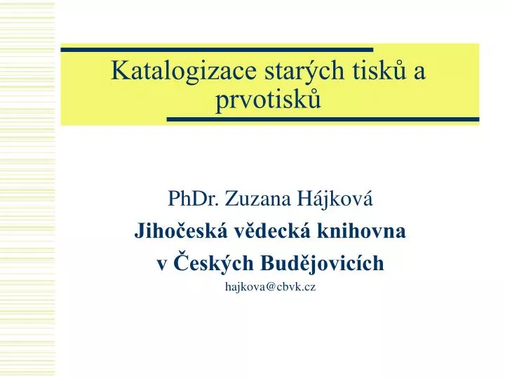 katalogizace star ch tisk a prvotisk