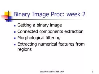 Binary Image Proc: week 2