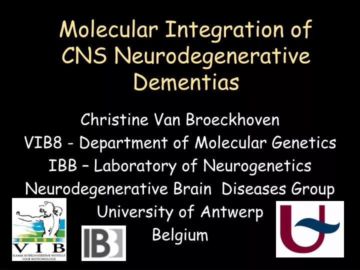 molecular integration of cns neurodegenerative dementias