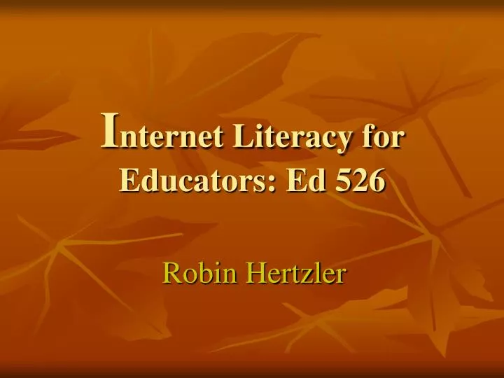 i nternet literacy for educators ed 526