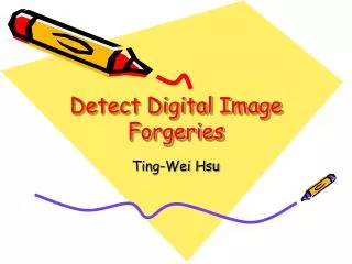 Detect Digital Image Forgeries