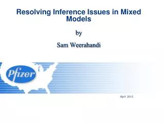 Resolving Inference Issues in Mixed Models by Sam Weerahandi