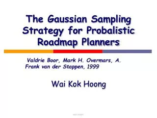 The Gaussian Sampling Strategy for Probalistic Roadmap Planners