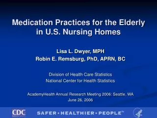 Medication Practices for the Elderly in U.S. Nursing Homes