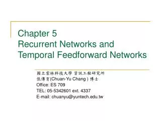 Chapter 5 Recurrent Networks and Temporal Feedforward Networks