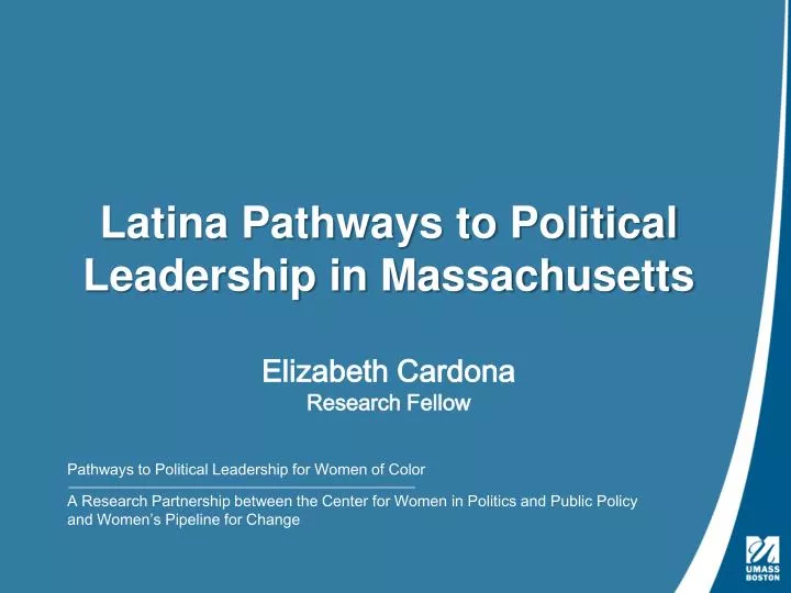 latina pathways to political leadership in massachusetts elizabeth cardona research fellow