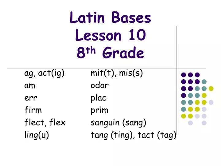 latin bases lesson 10 8 th grade