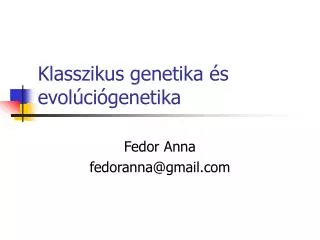 klasszikus genetika s evol ci genetika