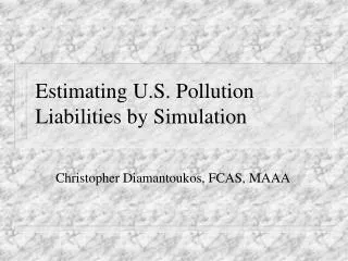 Estimating U.S. Pollution Liabilities by Simulation