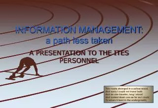 INFORMATION MANAGEMENT: a path less taken