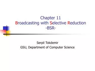 Chapter 11 B roadcasting with S elective R eduction -BSR-