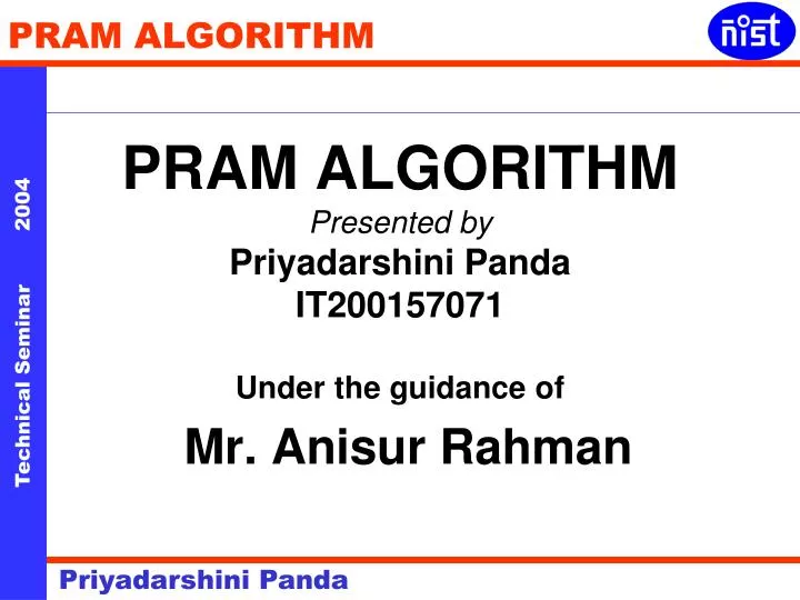 pram algorithm presented by priyadarshini panda it200157071 under the guidance of mr anisur rahman
