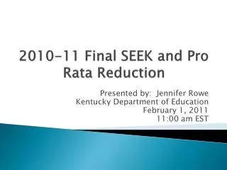 2010-11 Final SEEK and Pro Rata Reduction