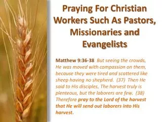 Praying For Christian Workers Such As Pastors, Missionaries and Evangelists