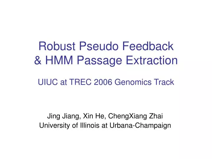 robust pseudo feedback hmm passage extraction uiuc at trec 2006 genomics track