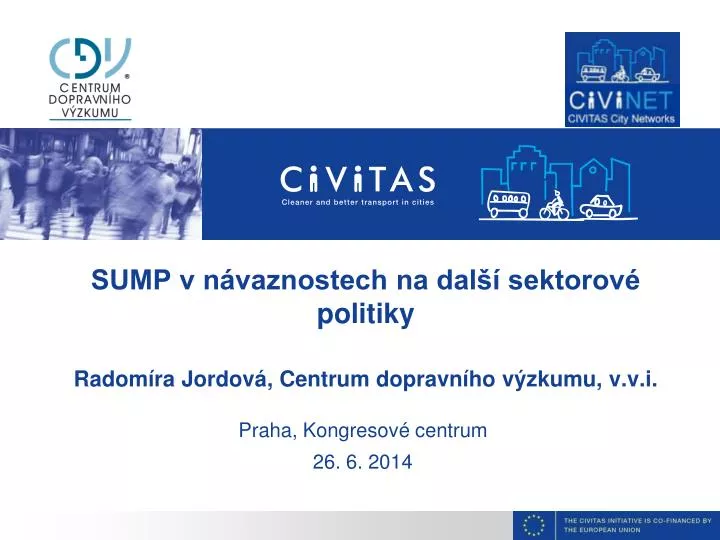 sump v n vaznostech na dal sektorov politiky radom ra jordov centrum dopravn ho v zkumu v v i