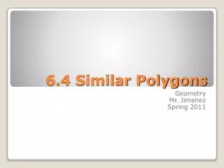 6.4 Similar Polygons
