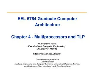 EEL 5764 Graduate Computer Architecture Chapter 4 - Multiprocessors and TLP