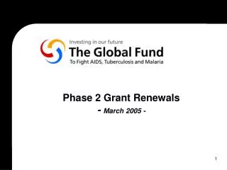 Phase 2 Grant Renewals - March 2005 -