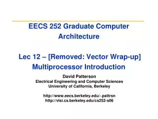 David Patterson Electrical Engineering and Computer Sciences University of California, Berkeley
